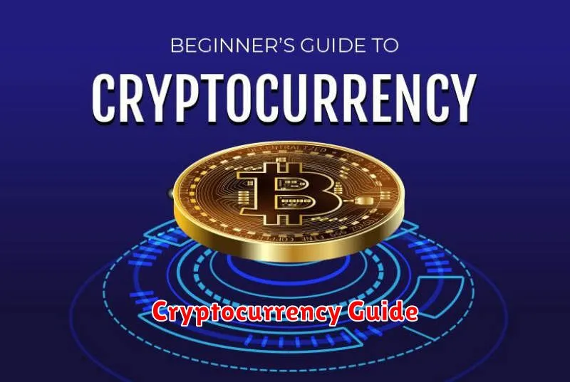 Cryptocurrency Guide