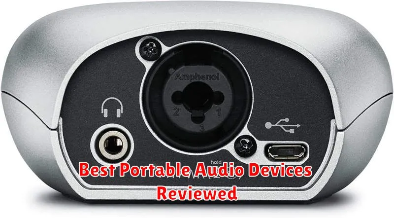 Best Portable Audio Devices Reviewed