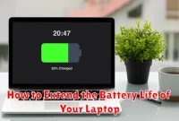 How to Extend the Battery Life of Your Laptop