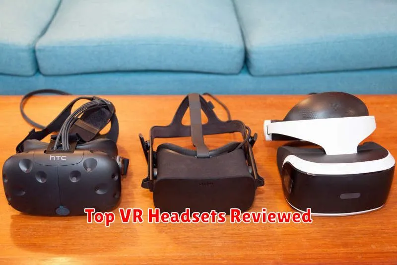 Top VR Headsets Reviewed