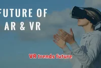 VR trends future