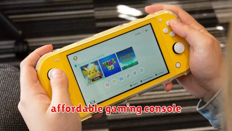 affordable gaming console