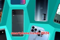 smartphone trends 2024