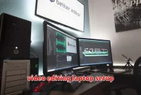 video editing laptop setup